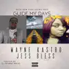 Wayne Kastro - Guide My Days (feat. Jess Bless) - Single